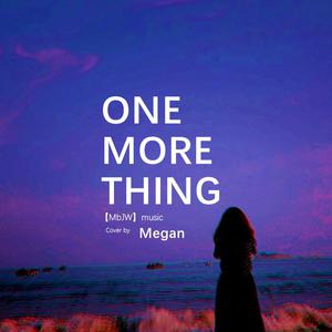 one more thing