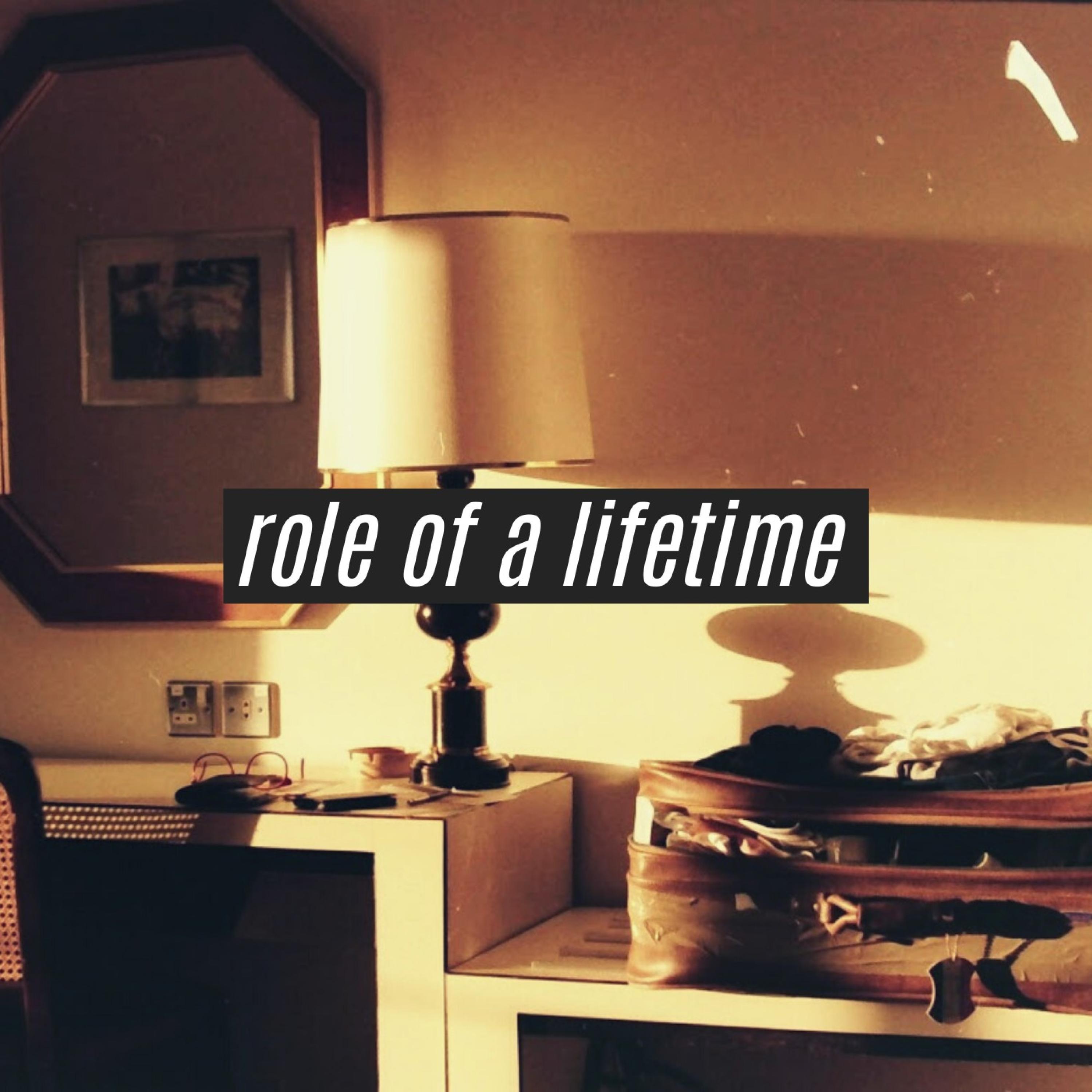 Role of a Lifetime
