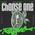 Choose One (Remix) [feat. REO]