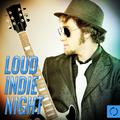 Loud Indie Night