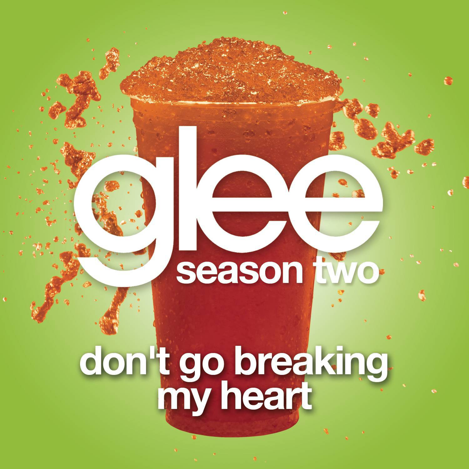 Don't Go Breaking My Heart (Glee Cast Version)专辑