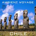 Ambient Voyage Chile, Vol. 1