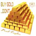 Buy Gold…Don't