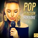 Pop Reaction Karaoke专辑