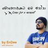 Endee - Mohothakata oba enna (come for a moment)