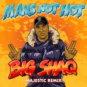 Man's Not Hot (Majestic Remix)