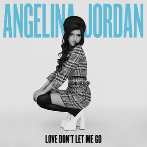 Angelina Jordan - Love Don't Let Me Go (KV Instrumental) 无和声伴奏 （降6半音）