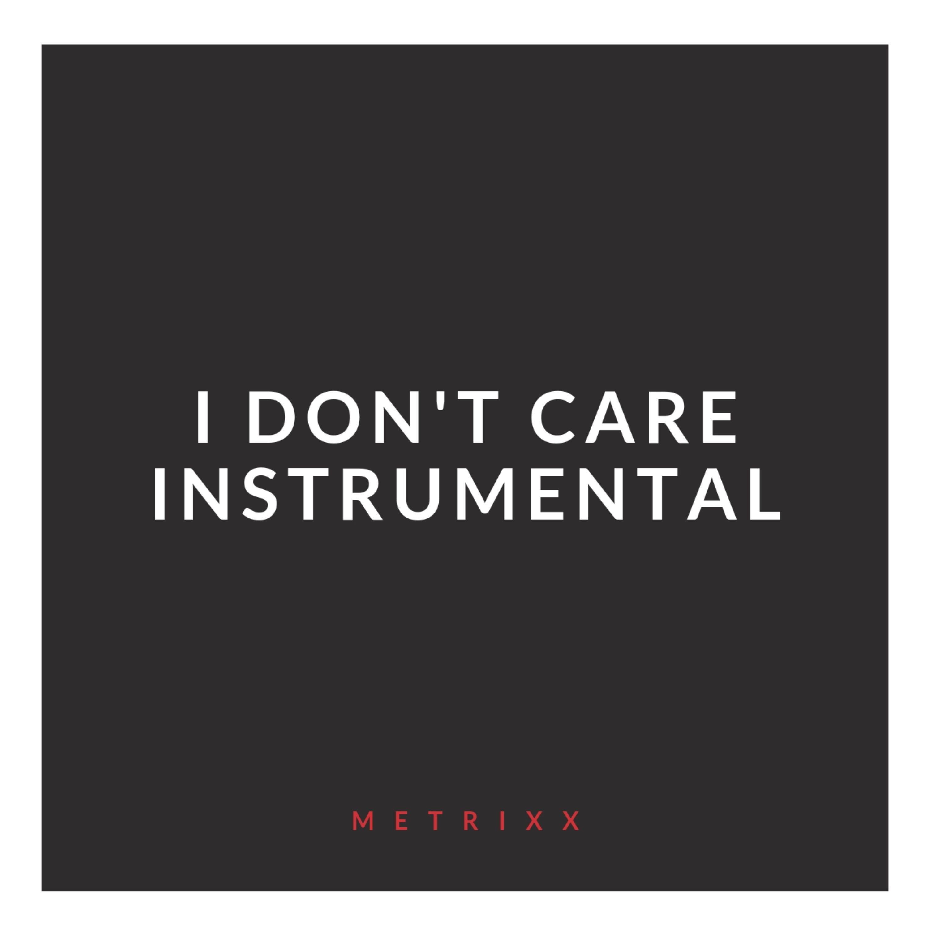 I Don't Care (Instrumental)