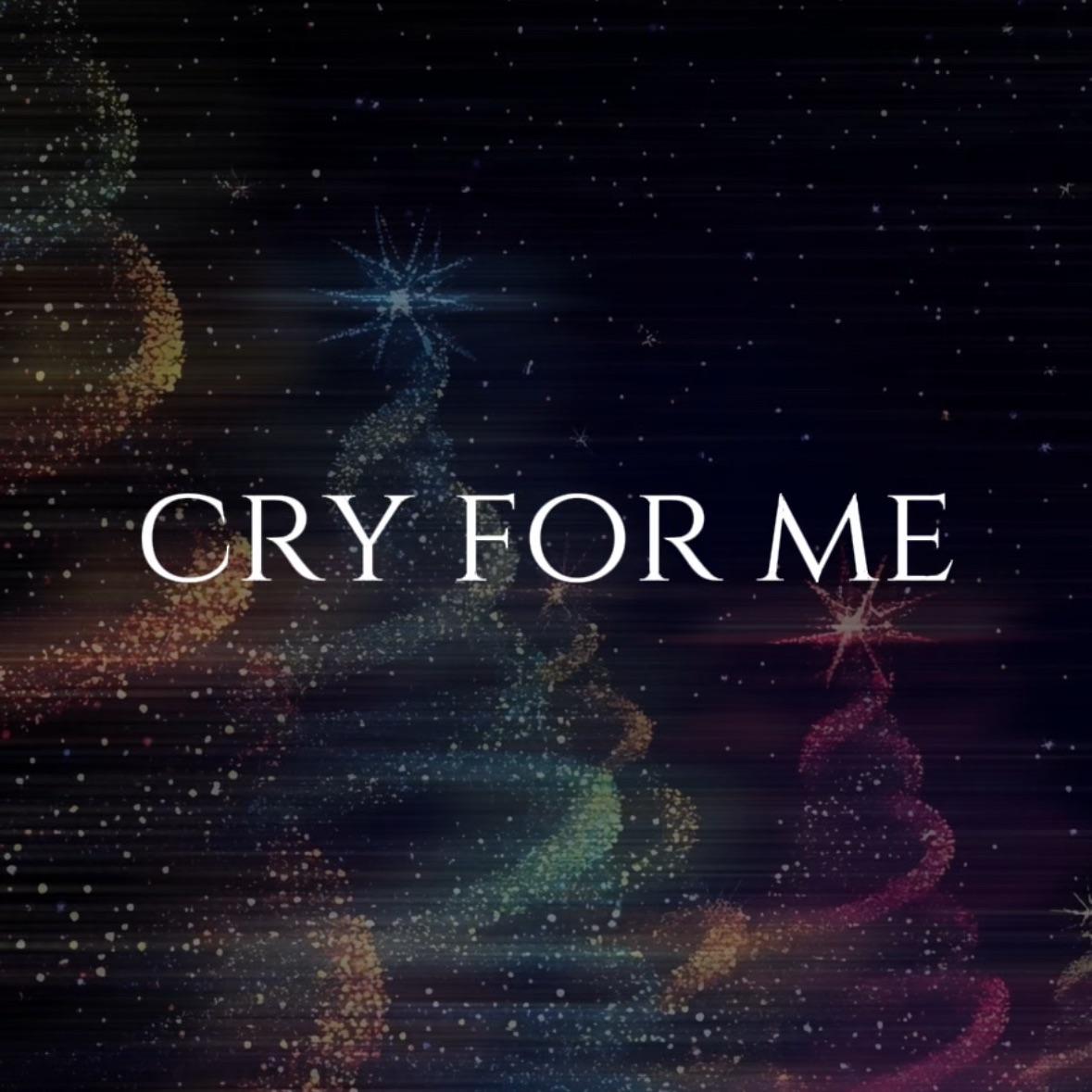 CRY FOR ME（向我哭泣）