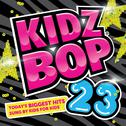 Kidz Bop 23 (Deluxe Version)专辑