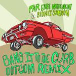 Bang It To The Curb (Dotcom Remix)专辑