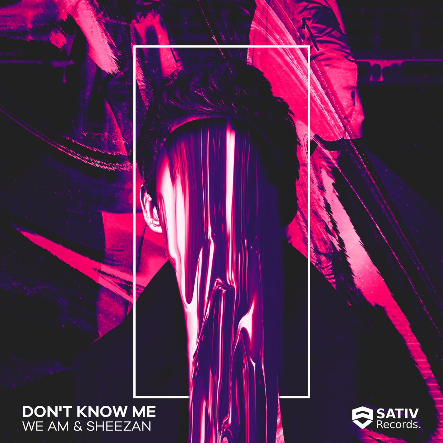 We AM - Don't Know Me (Original Version)