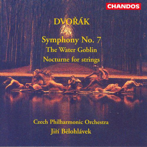 DVORAK: Symphony No. 7 / Nocturne / Vodnik (The Water Goblin)专辑