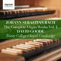 Johann Sebastian Bach: The Complete Organ Works, Vol. 4 (Trinity College Chapel, Cambridge)专辑
