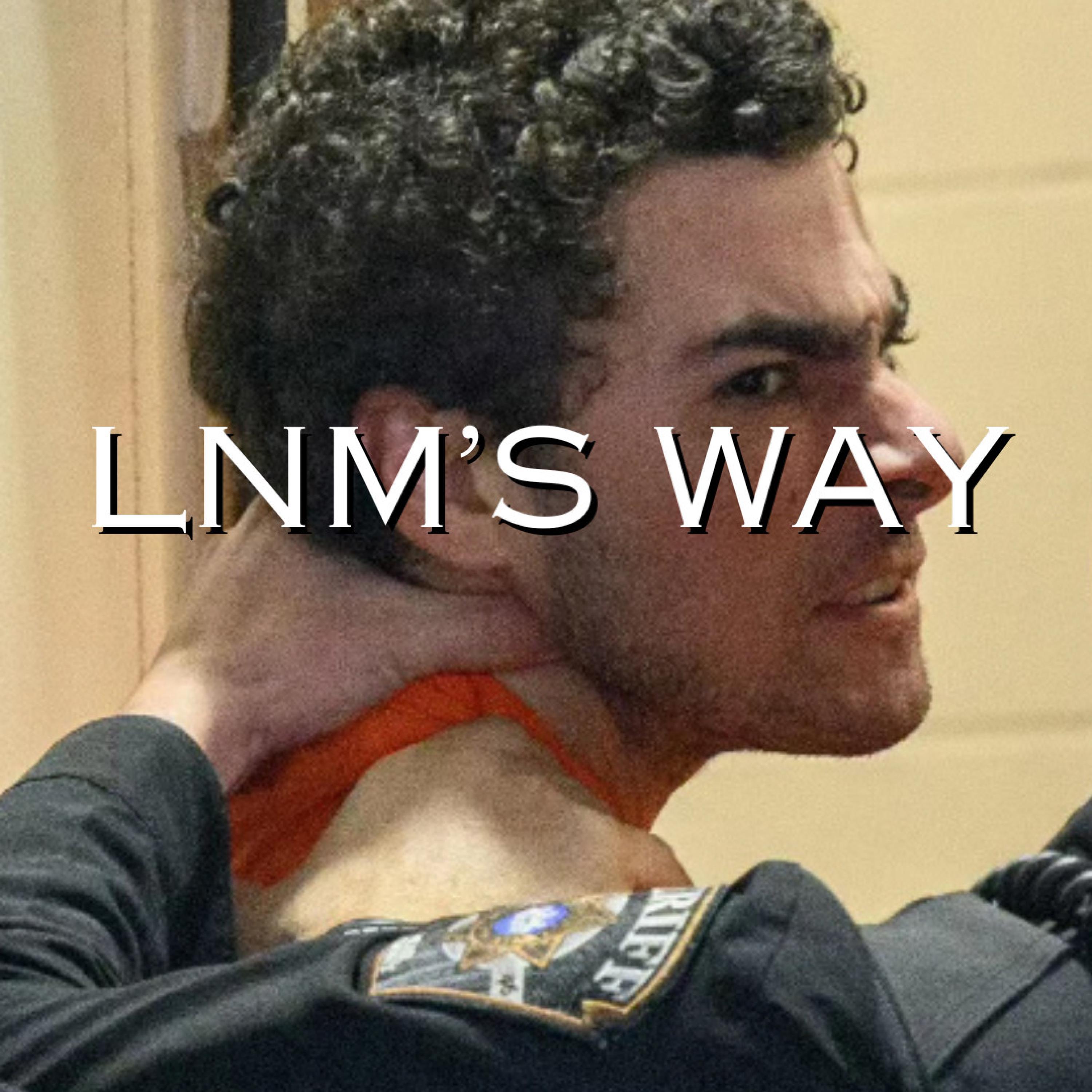 LNM's way (feat. Luigi Mangione) (Demo)