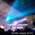 come again (SLIC SURF Music Remix)专辑