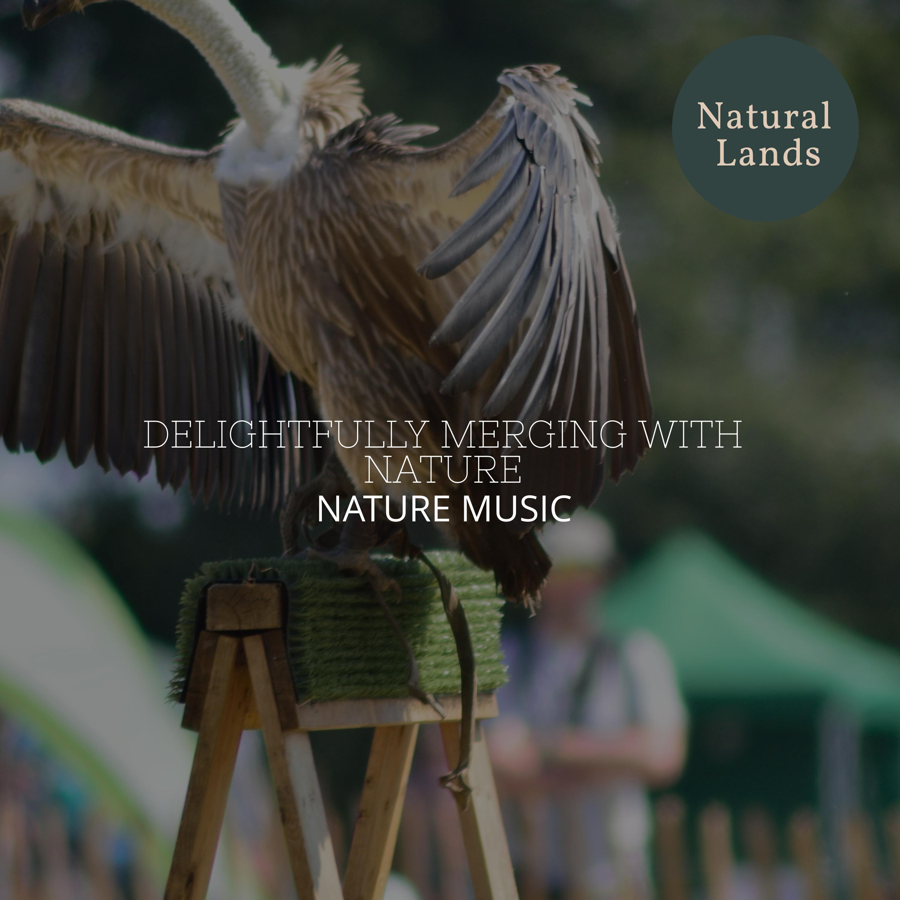 Delightfully Merging with Nature - Nature Music