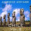 Ambient Voyage Chile, Vol. 2专辑