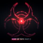 Wave of fate Part.3