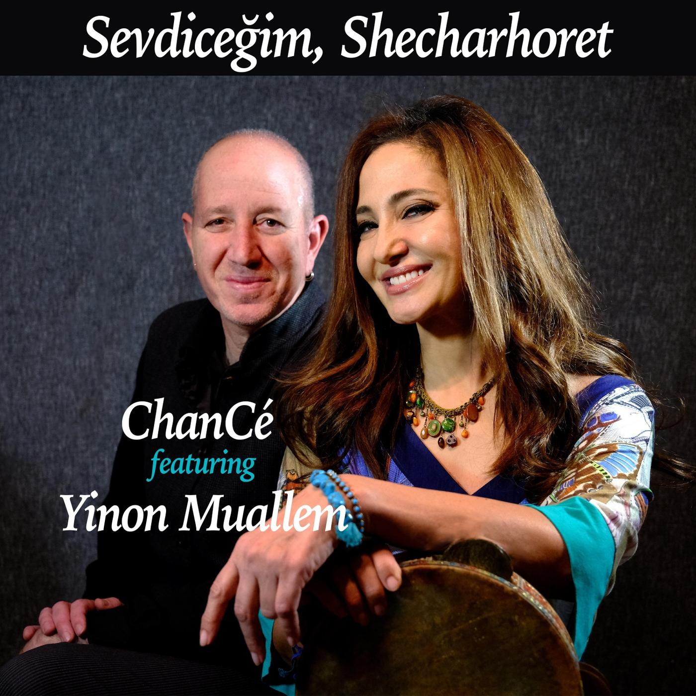 Sevdiceğim, Shecharhoret (feat. Yinon Muallem)
