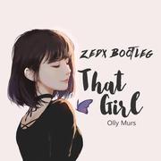 Olly James-That Girl (Zedx Bootleg)