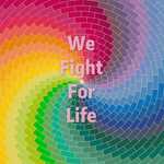 We Fight For Life专辑