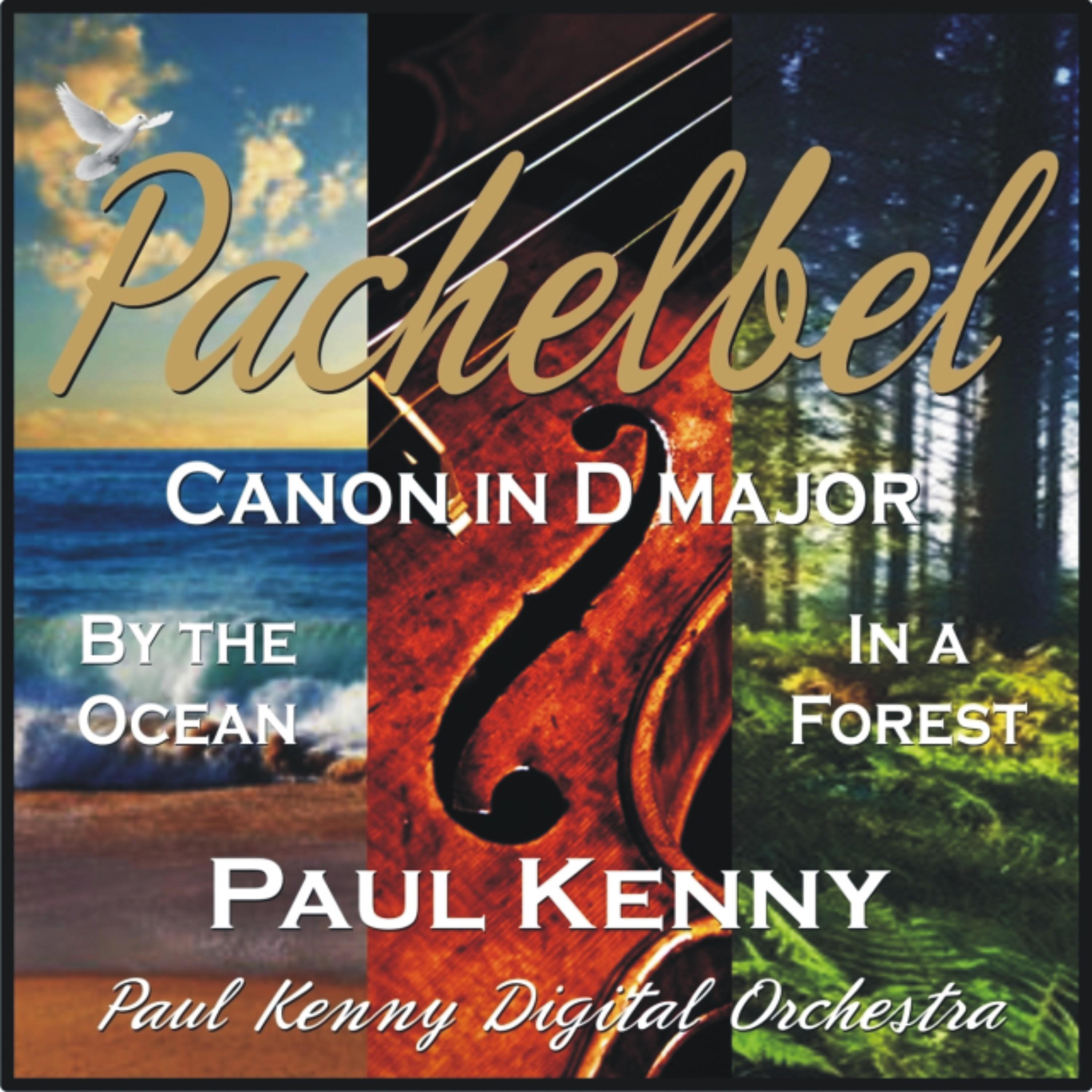 Pachelbels Canon by the Ocean and in a Forest