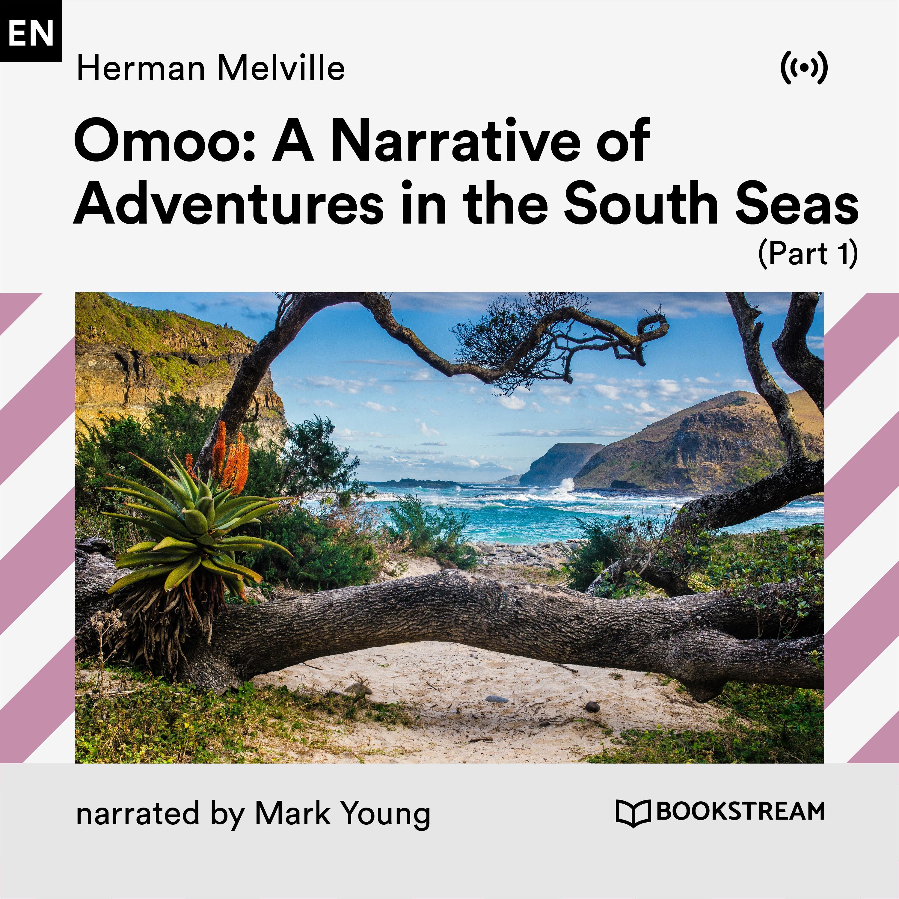 Omoo: Adventures in the South Seas (Part 1)