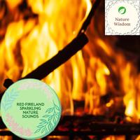Red Fireland Sparkling Nature Sounds