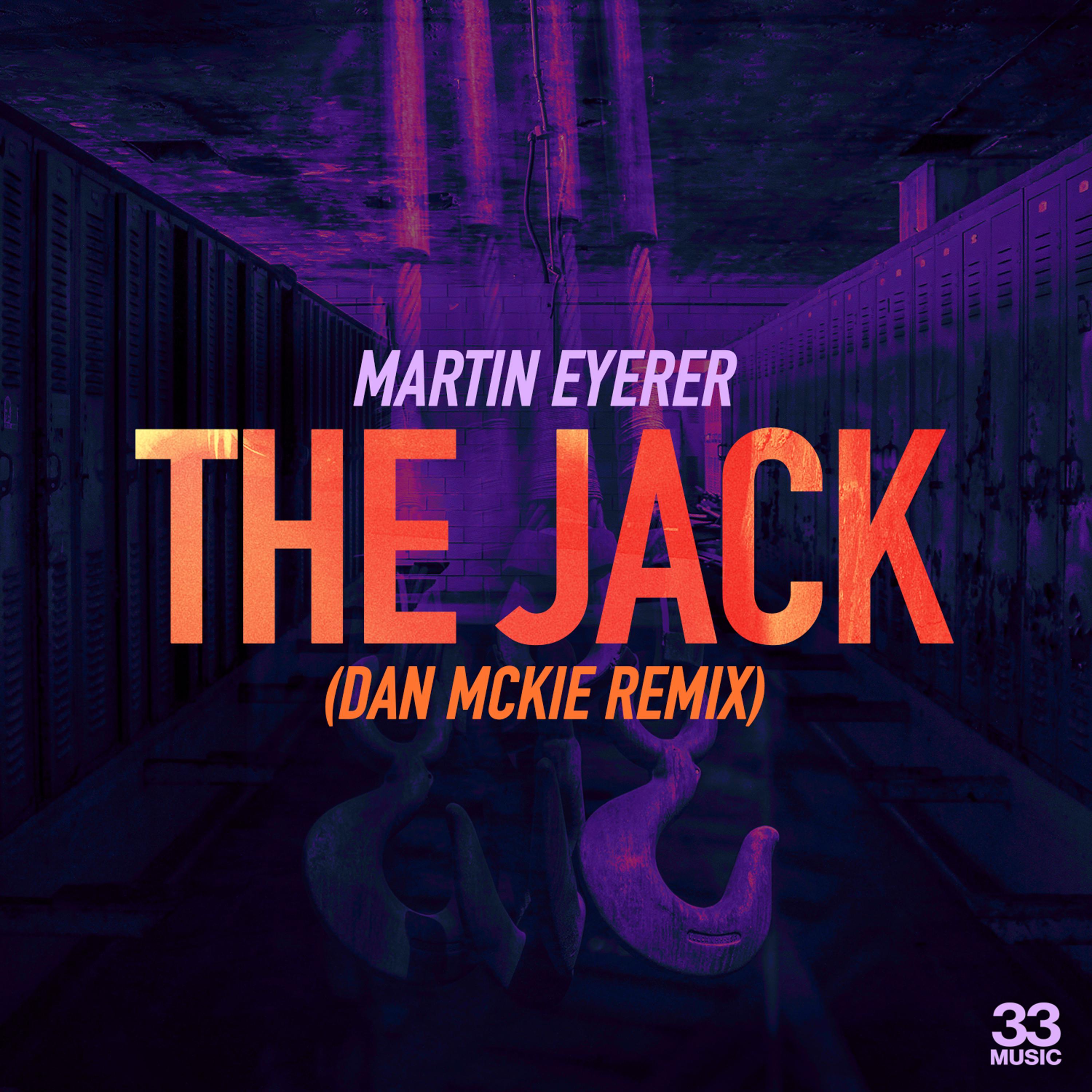 Martin Eyerer - The Jack (Dan McKie Extended Remix)