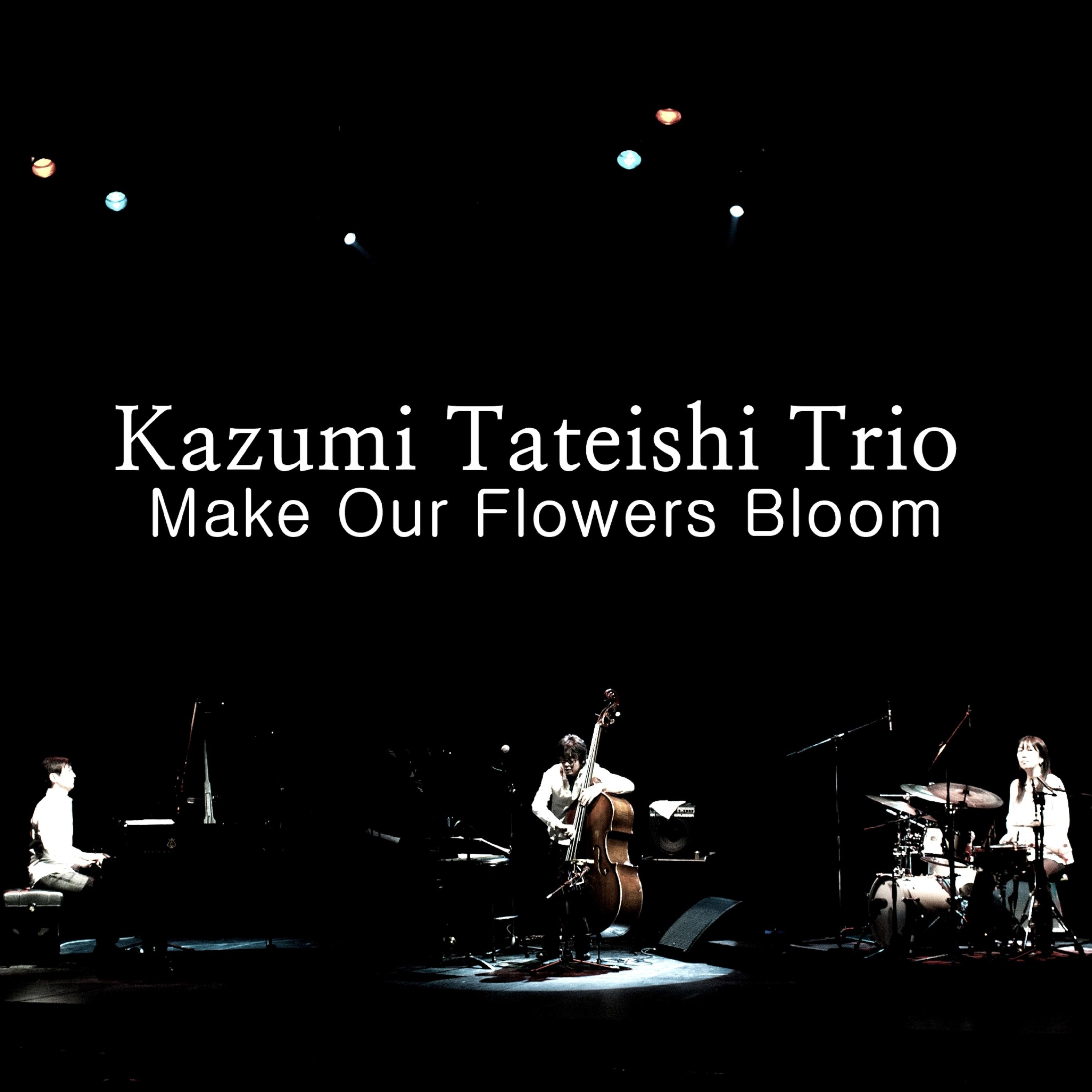 Make Our Flowers Bloom
