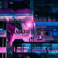 Masked City 面具都市