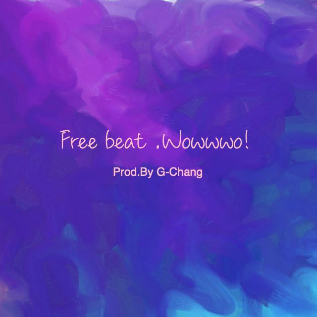 【Free beat】Wowwwo!专辑