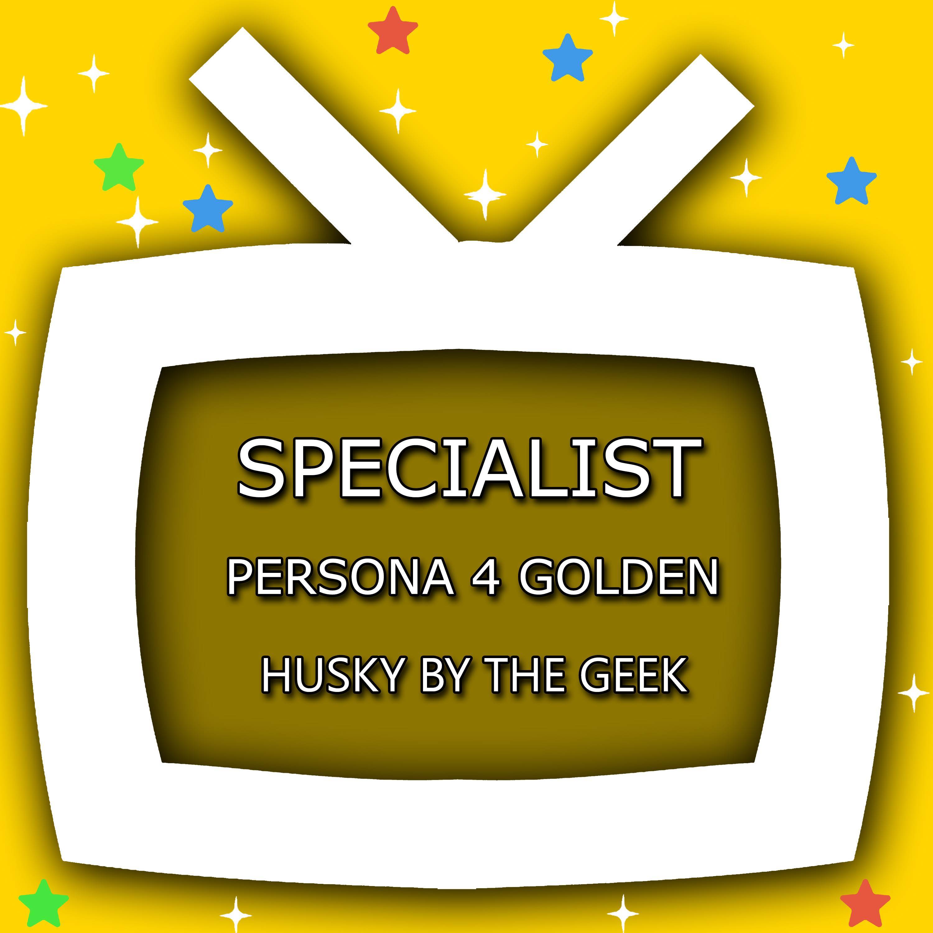 Specialist (From "Persona 4")