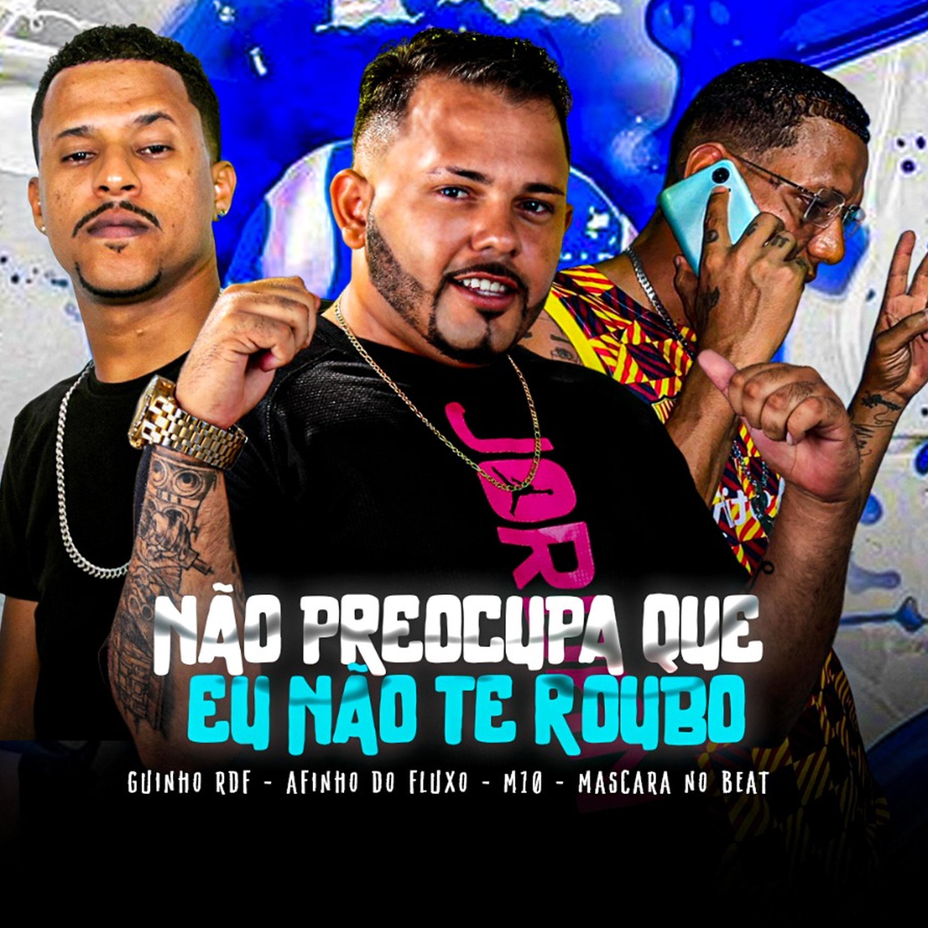 Afinho do Fluxo - Não Preocupa Que Eu Não Te Roubo (feat. Mascara no Beat)