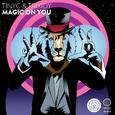 Magic on You