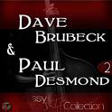 Jazz Collection: Dave Brubeck & Paul Desmond, Vol. 2专辑