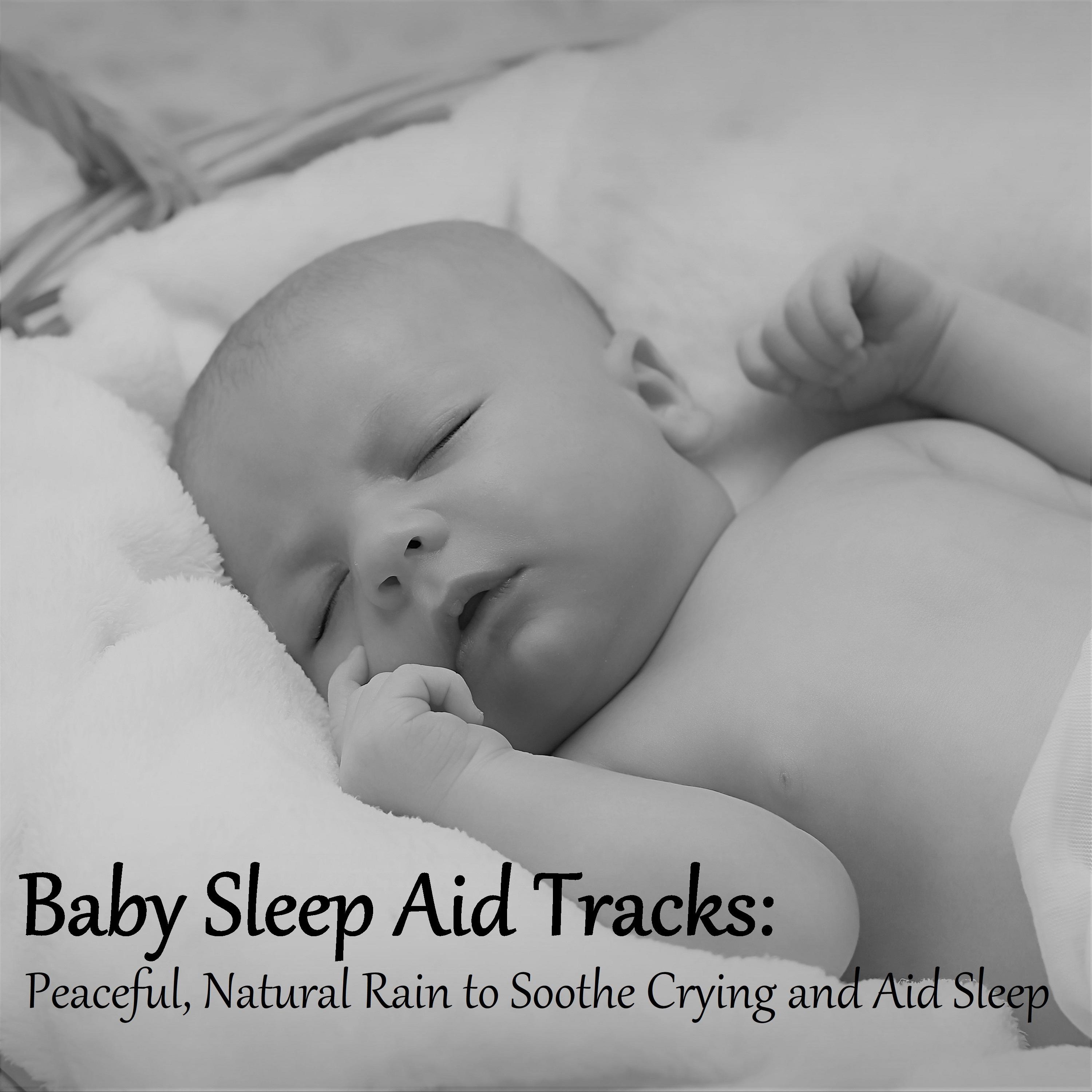 19 Baby Sleep Aid Tracks. Peaceful, Natural Rain to Soothe Crying and Aid Sleep专辑