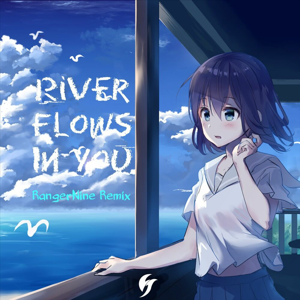 River Flows In You (RangerNine Remix)专辑