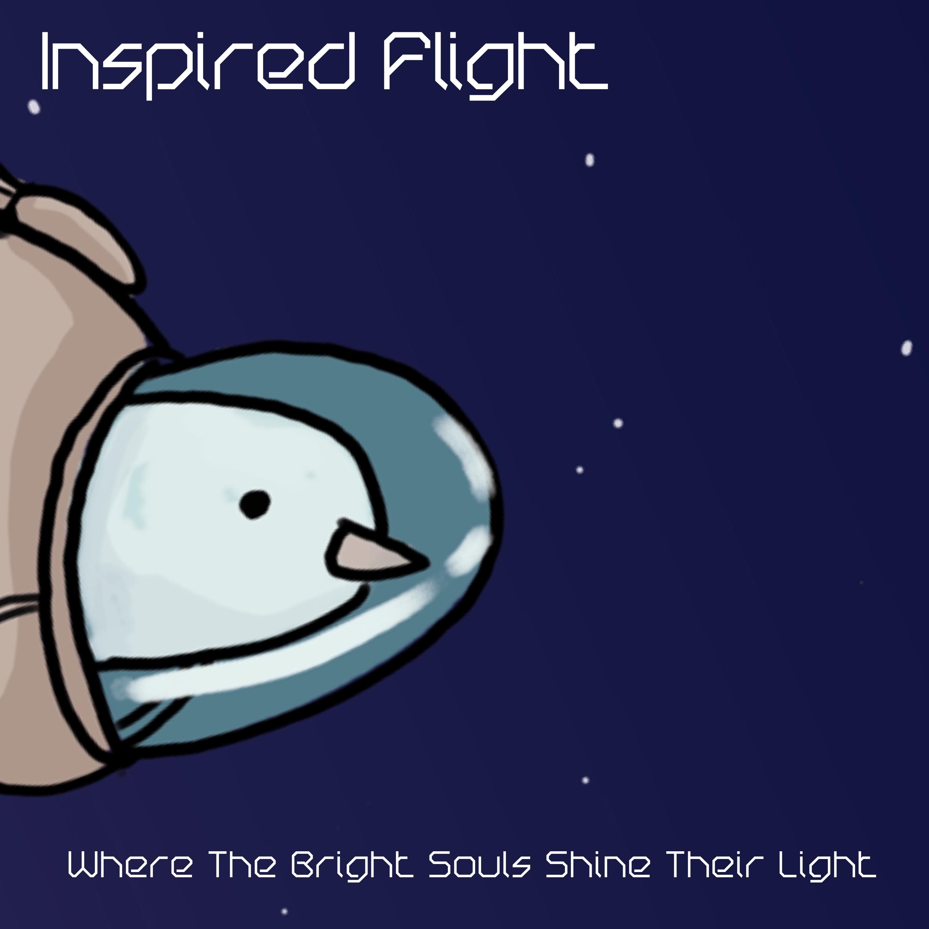 Inspired Flight - Where The Bright Souls Shine Their Light