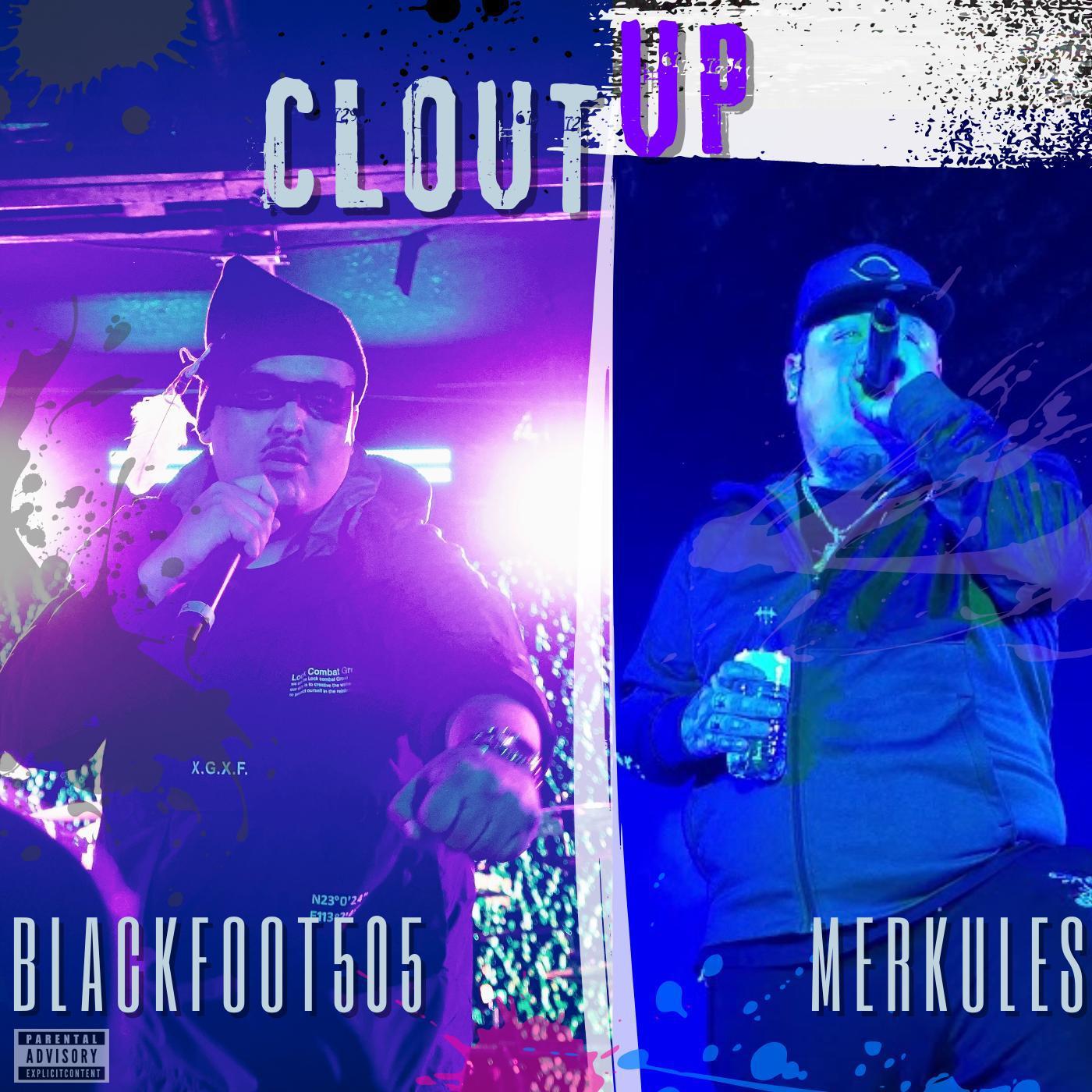 Blackfoot505 - Clout Up (feat. Merkules)