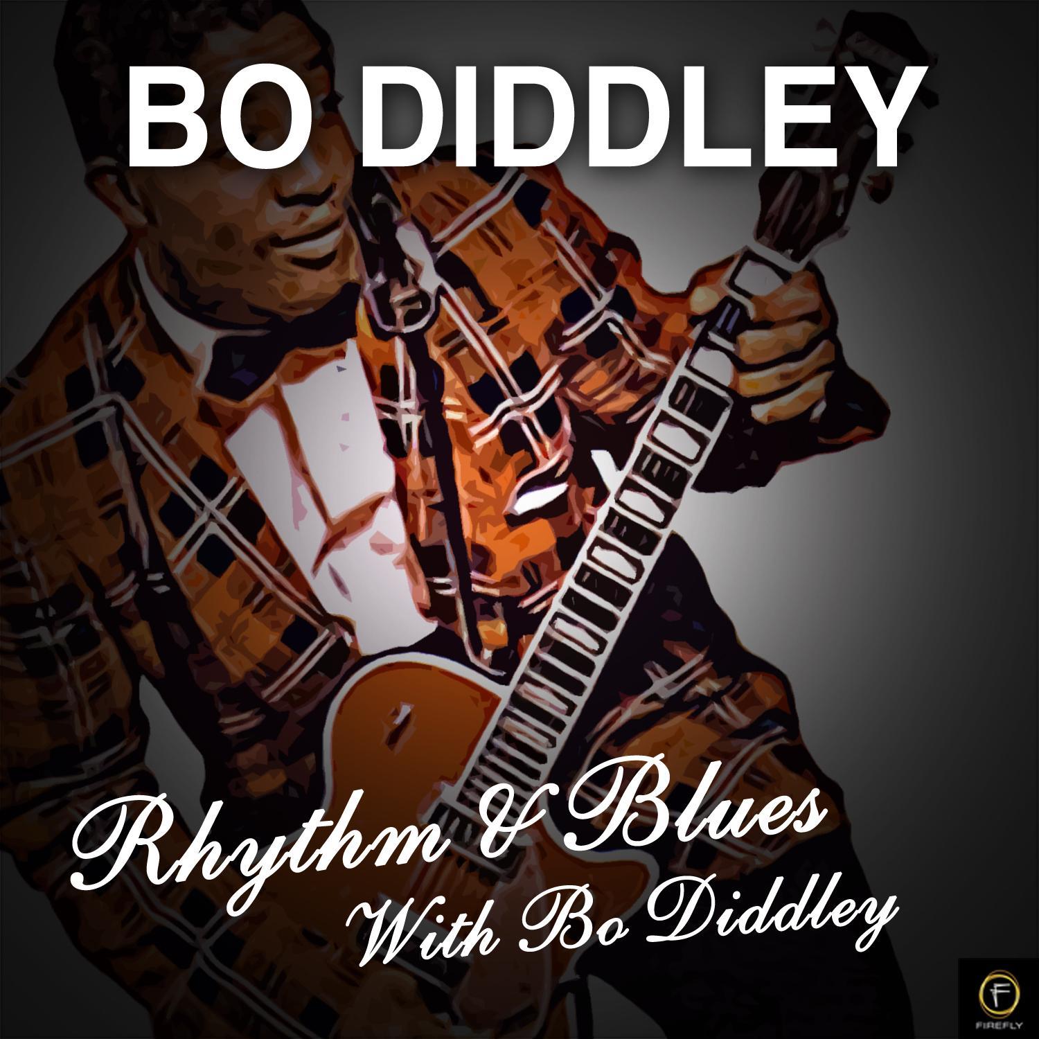 Bo Diddley, Rhythm & Blues With Bo Diddley