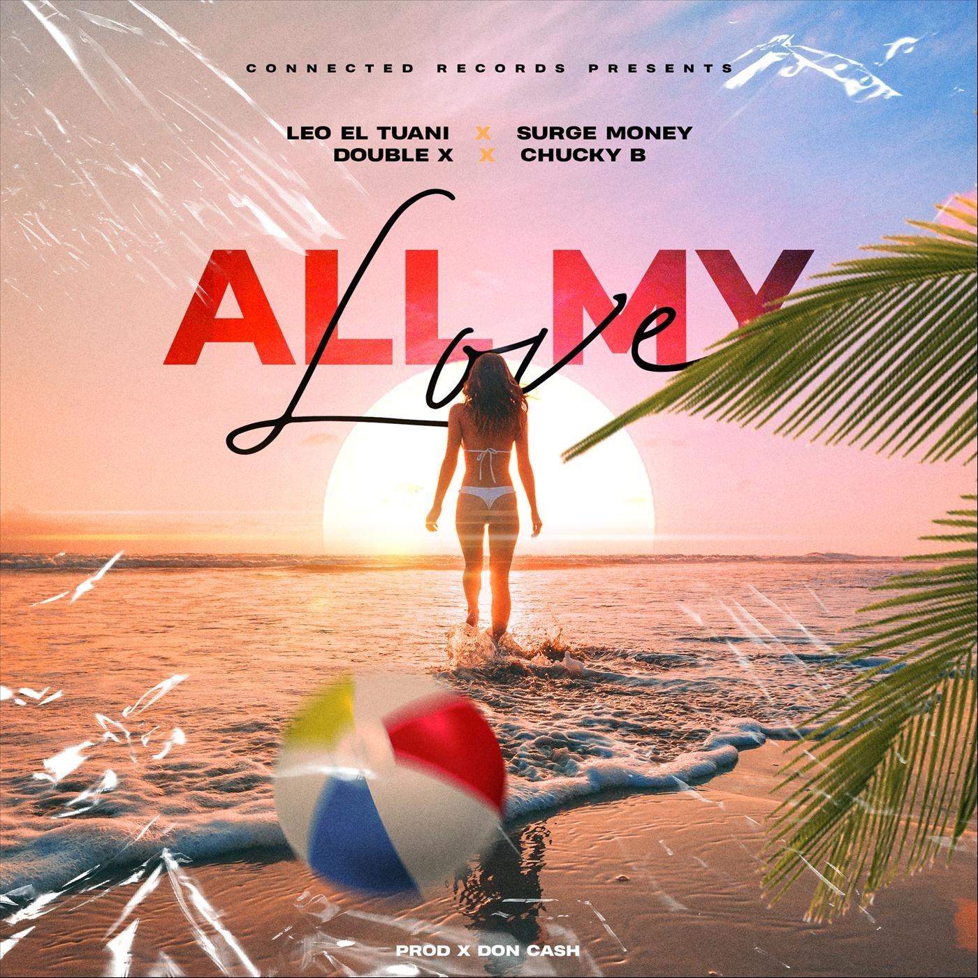 All My Love (feat. Double X, Surge Money & Chucky B)