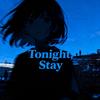 Tonight, Stay专辑