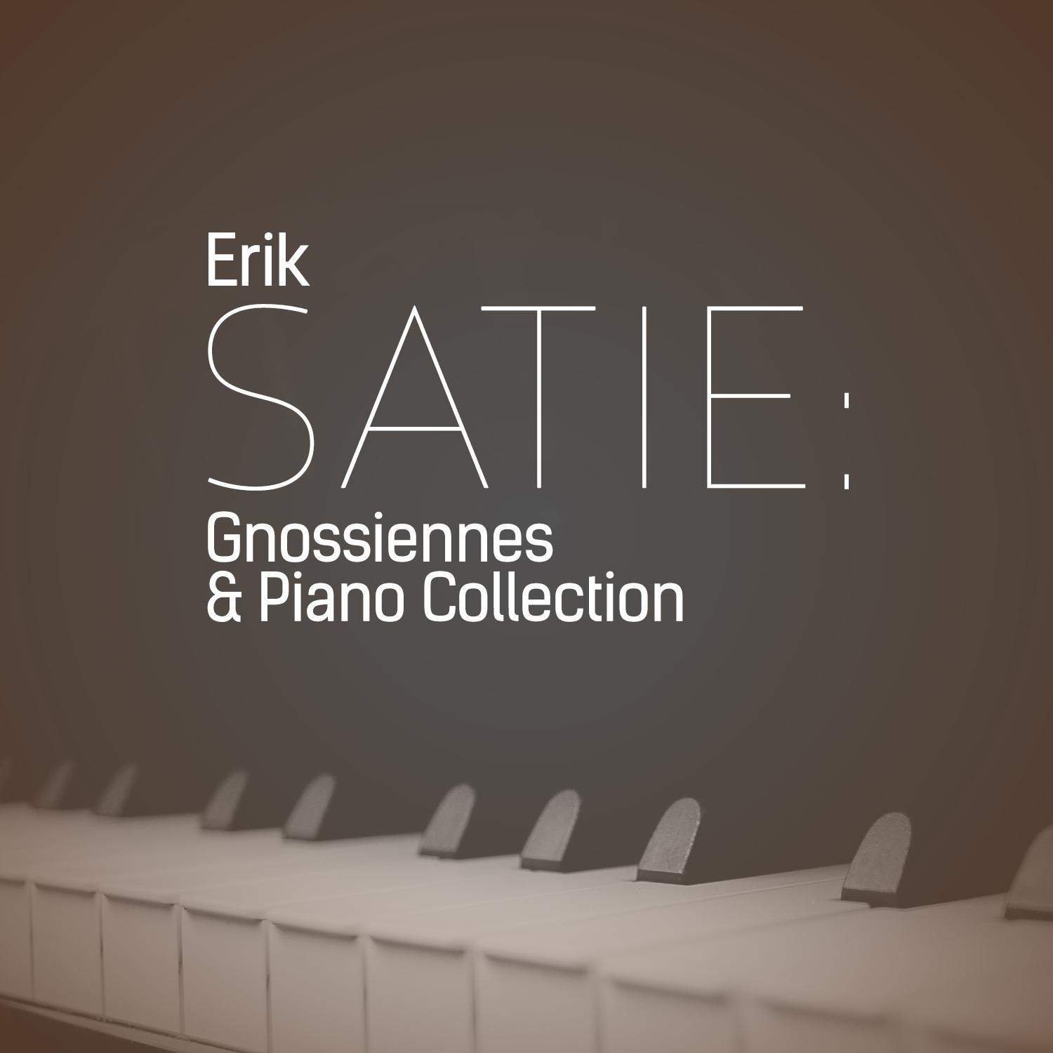 Erik Satie: Gnossiennes & Piano Collection专辑