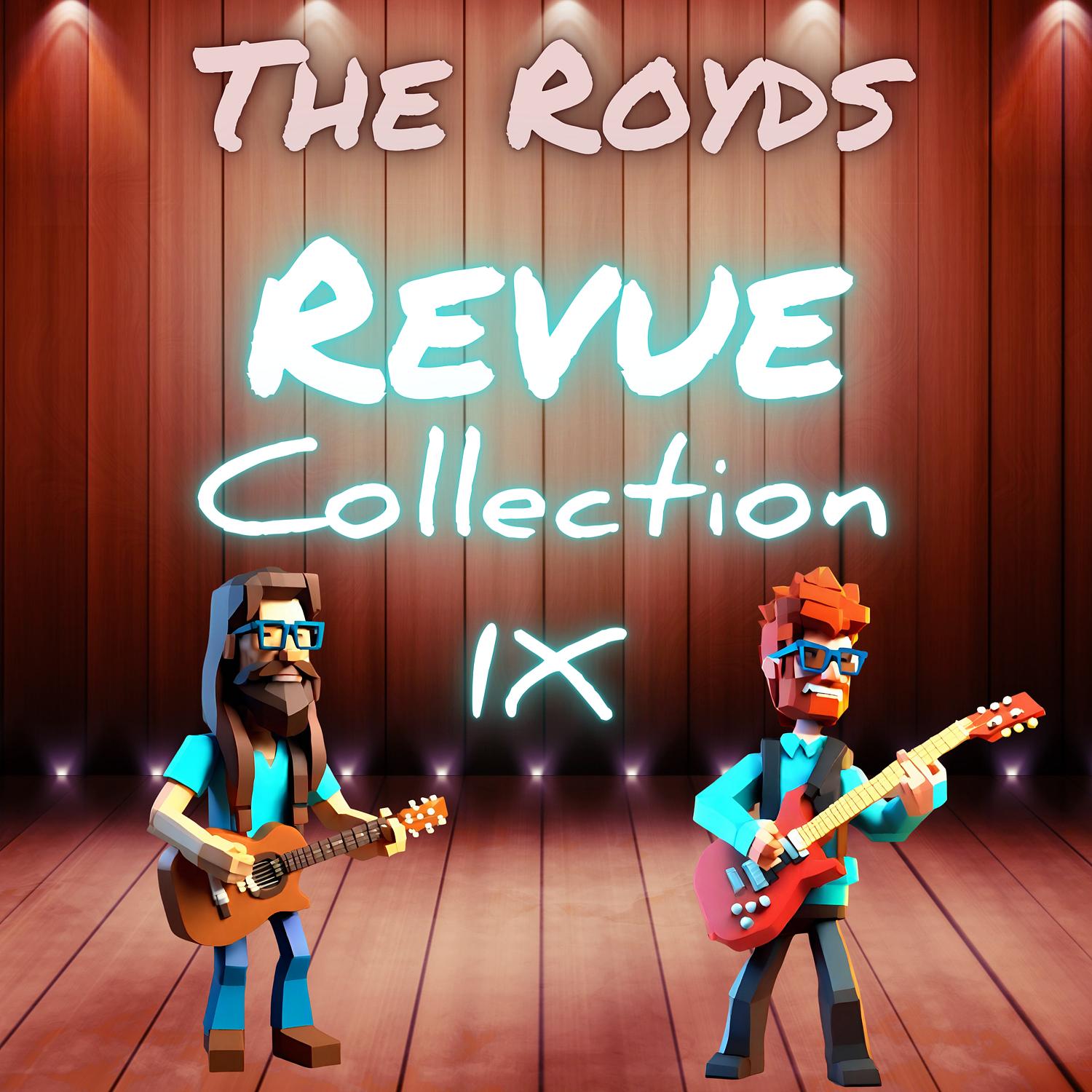 The Royd Revue: Collection 9 - The Royds - 专辑 - 网易云音乐