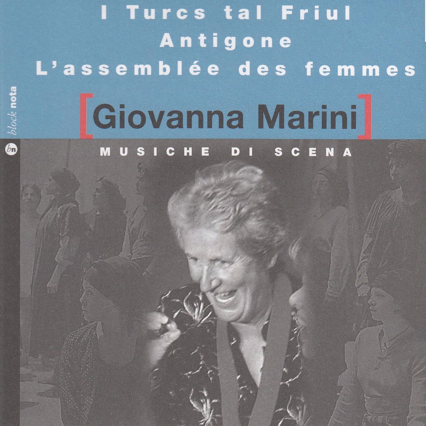 Musiche di scena (I turcs tal Friul di Pier Paolo Pasolini, Anigone di Sofocle e L'assembée des femmes di Aristofane)