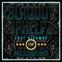Lost Highway (Blaqout VIP)专辑