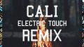 Electric Touch (Cali Remix)专辑