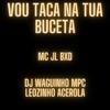 Djwaguinhompc - Vou Taca na Tua Buceta